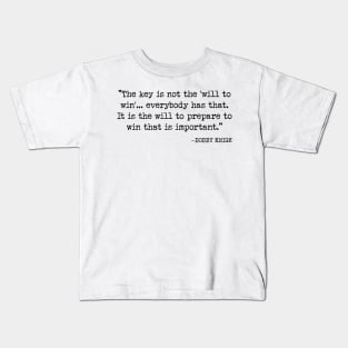 Bobby Knight Famous Basketball Coach Quote v4 Kids T-Shirt